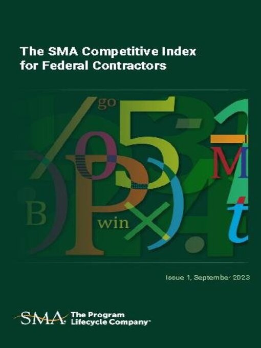 Title details for The SMA Competitive Index for Federal Contractors, Issue 1, September 2023 by SMA Inc. - Available